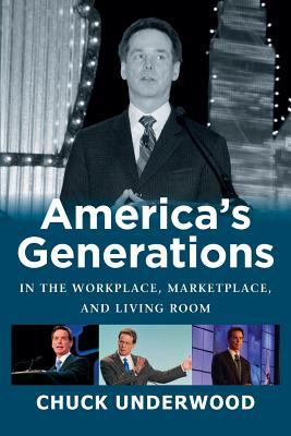 America's Generations in the Workplace, Marketplace, and Living Room