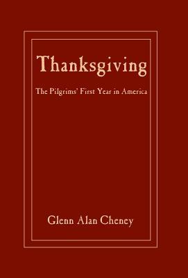 Thanksgiving: The Pilgrims' First Year in America