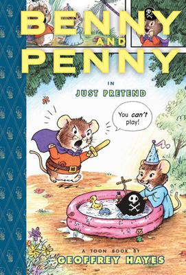 Benny and Penny in Just Pretend: Toon Books Level 2