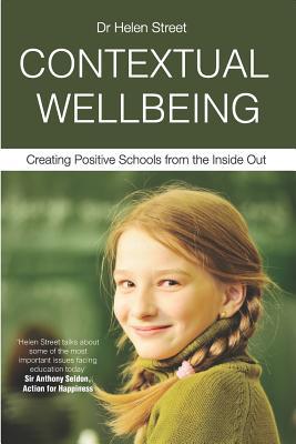 Contextual Wellbeing: Creating Positive Schools from the Inside Out Subscription