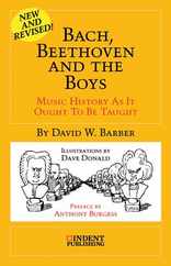 Bach, Beethoven and the Boys: Music History as It Ought to Be Taught Subscription