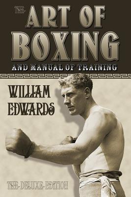 Art of Boxing and Manual of Training: The Deluxe Edition