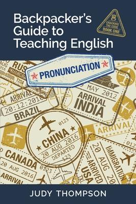 Backpacker's Guide to Teaching English Book 1 Pronunciation: Cracking the Code Subscription