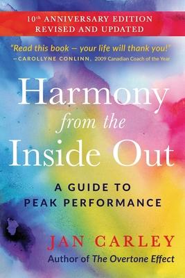 Harmony From The Inside Out: A Guide to Peak Performance