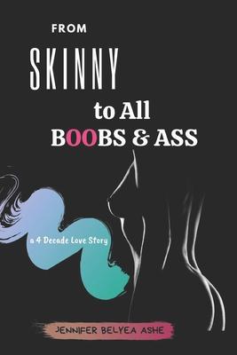 From Skinny to All Boobs & Ass: A 4 Decade Love Story Subscription