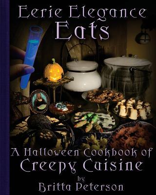 Eerie Elegance Eats: A Halloween Cookbook of Creepy Cuisine