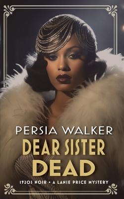 Dear Sister Dead: A Lanie Price Mystery