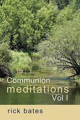 Communion Meditations, Vol I