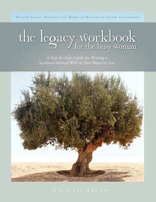 The Legacy Workbook for the Busy Woman