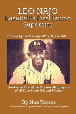 Leo Najo: Baseball's First Latino Superstar Subscription