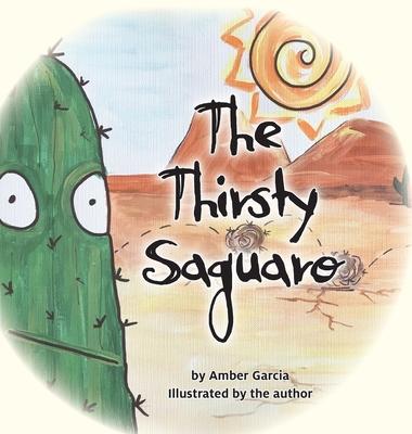 The Thirsty Saguaro