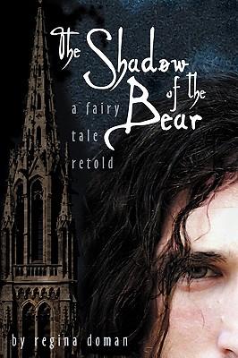 The Shadow of the Bear: A Fairy Tale Retold