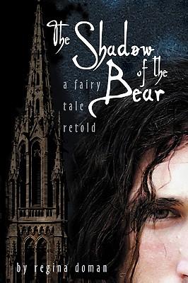 The Shadow of the Bear: A Fairy Tale Retold