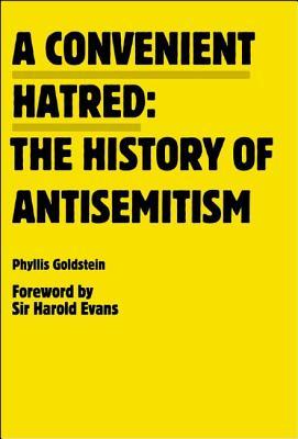 A Convenient Hatred: the History of Antisemitism