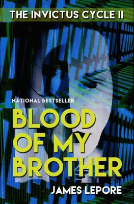 Blood of My Brother: The Invictus Cycle Book 2