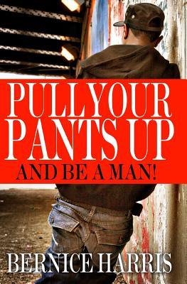 Pull Your Pants Up: A Self Help Book For Black Teens Subscription