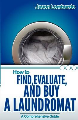 How To Find, Evaluate, and Buy a Laundromat