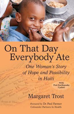 On That Day, Everybody Ate: One Woman's Story of Hope and Possibility in Haiti