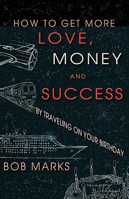 How to Get More Love, Money, and Success by Traveling on Your Birthday