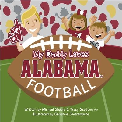 My Daddy Loves Alabama Football Subscription