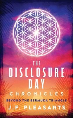The Disclosure Day Chronicles (Book One: Beyond The Bermuda Triangle) Subscription