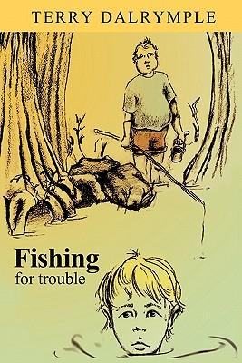 Fishing for Trouble