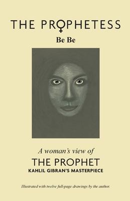 The Prophetess: A Woman's View of The Prophet