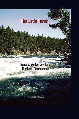 The Latin Torah: Fresh Translations of Genesis, Exodus, Leviticus, Numbers, Deuteronomy Subscription