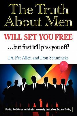 The Truth About Men Will Set You Free: The New Science of Love and Dating