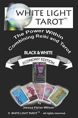 White Light Tarot (tm): The Power Within - Combining Tarot and Reiki