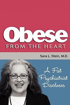 Obese From The Heart: A Fat Psychiatrist Discloses