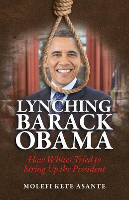 Lynching Barack Obama: How Whites Tried to String Up the President Subscription