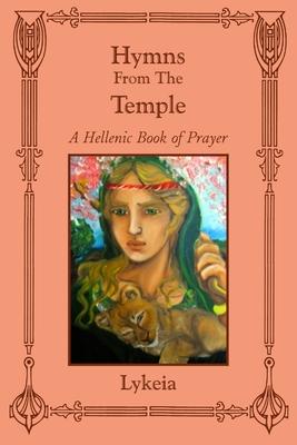 Hymns From The Temple: A Hellenic Book of Prayer