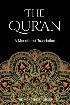 The Qur'an: A Monotheist Translation