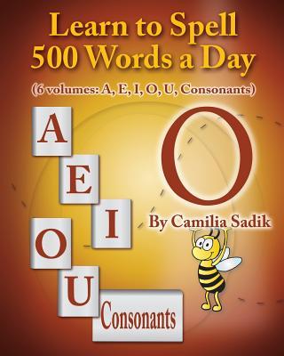 Learn to Spell 500 Words a Day: The Vowel O (Vol. 4)