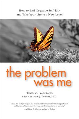 The Problem Was Me: A Guide to Self-Awareness, Compassion, and Awareness