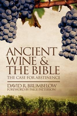 Ancient Wine and the Bible: The Case for Abstinence