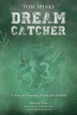 Dream Catcher: A Story of Friendship, Family, and Football