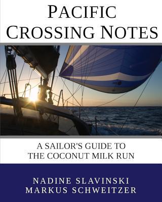 Pacific Crossing Notes: A Sailor's Guide to the Coconut Milk Run