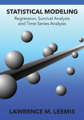 Statistical Modeling: Regression, Survival Analysis, and Time Series Analysis Subscription