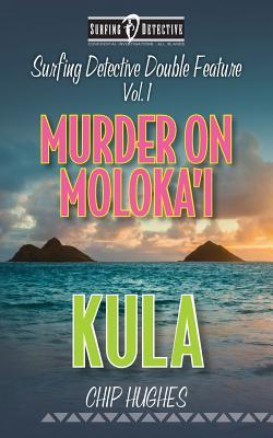 Surfing Detective Double Feature Vol. 1 Murder on Moloka'i Kula