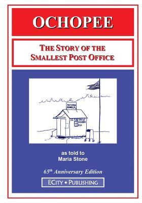 Ochopee: The Story of the Smallest Post Office