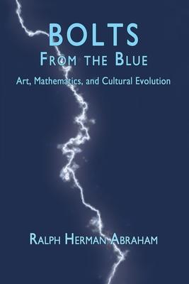 Bolts from the Blue: Art, Mathematics, and Cultural Evolution