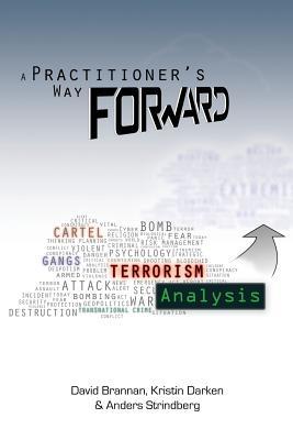 A Practitioner's Way Forward: Terrorism Analysis