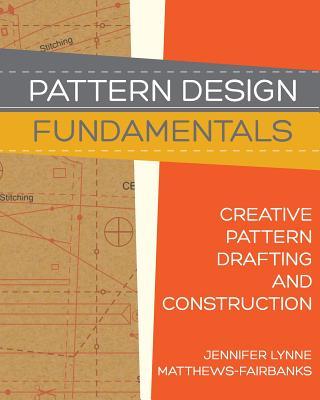 Pattern Design: Fundamentals: Construction and Pattern Making for Fashion Design