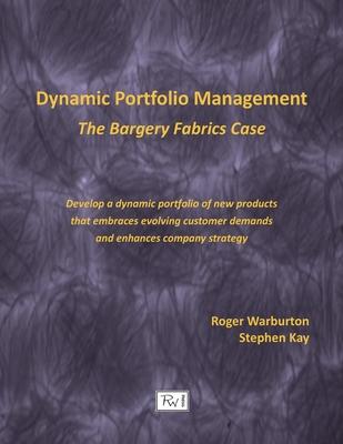 Dynamic Portfolio Management: The Bargery Fabrics Case Subscription