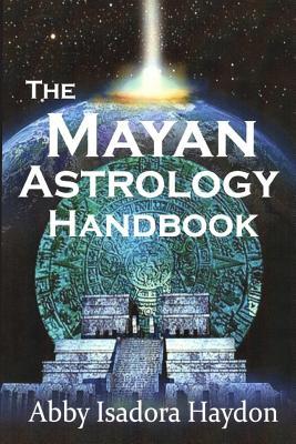 The Mayan Astrology Handbook