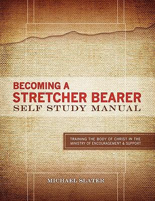 Becoming A Stretcher Bearer Self Study Manual