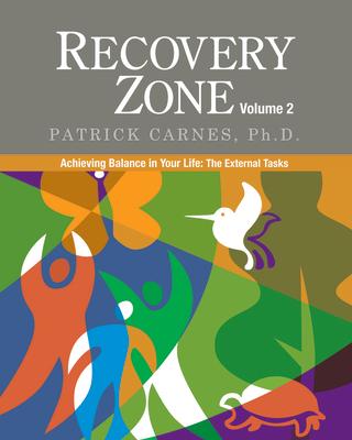 Recovery Zone Volume 2: Achieving Balance in Your Life - The External Tasks