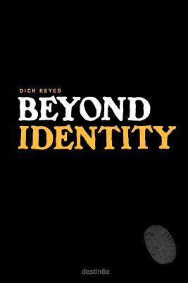 Beyond Identity